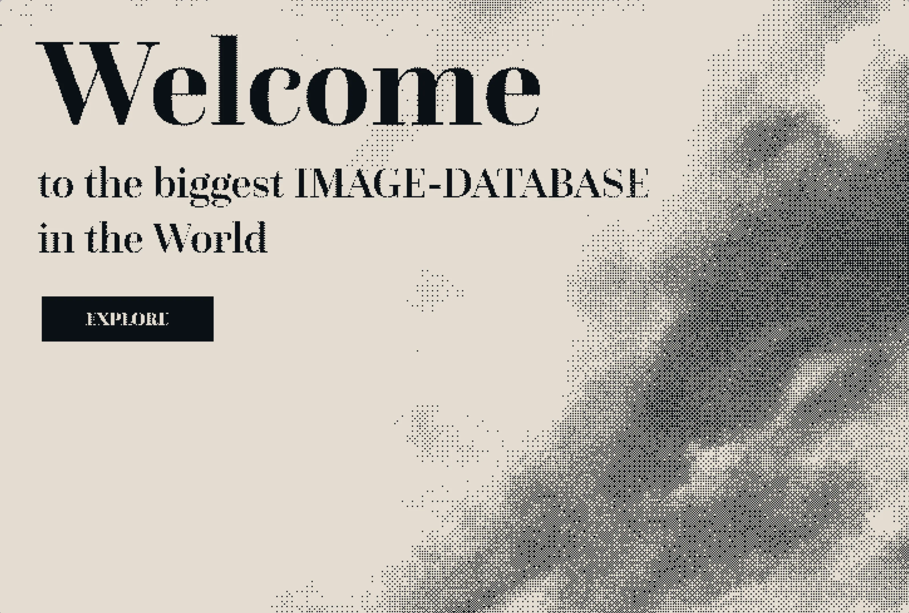 A distressed halftone landing page titled ‘Welcome to the biggest image-database in the world’ with an EXPLORE button.
